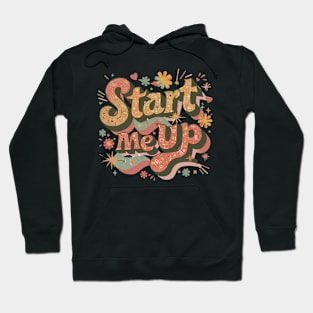 Start me up Hoodie